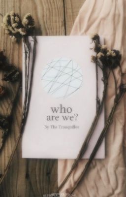 Đọc Truyện || The Tranquilles || Who are we? - Truyen2U.Net