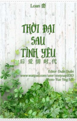 Thời Đại Sau Tình Yêu | Loan