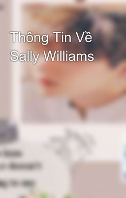 Thông Tin Về Sally Williams