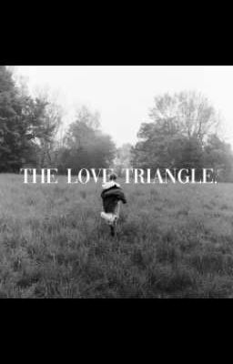 [Threeshort] The Love Triangle.