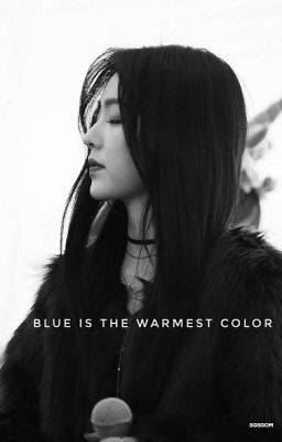 [Threeshot|WenRene] Blue Is The Warmest Color
