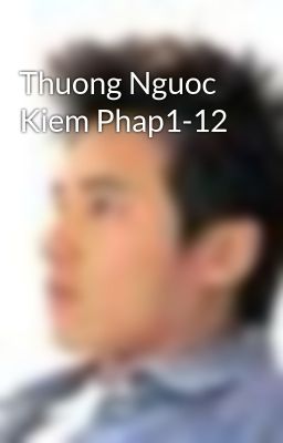 Thuong Nguoc Kiem Phap1-12