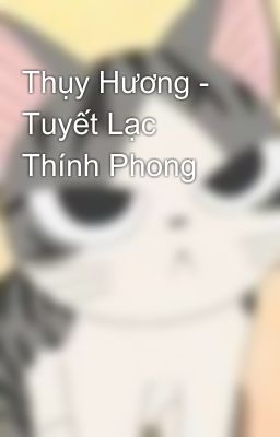 Thụy Hương - Tuyết Lạc Thính Phong