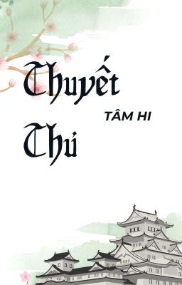 Thuyết Thư - Tâm Hi