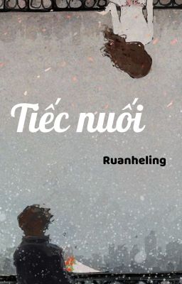 Đọc Truyện Tiếc nuối- Ruanheling - Truyen2U.Net