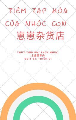 Tiệm tạp hóa của nhóc con - 崽崽杂货店