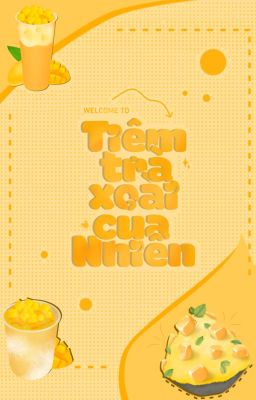 Đọc Truyện ✦ Tiệm trà xoài của Nhiên ✦ - Truyen2U.Net