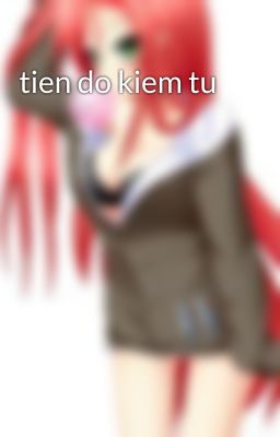 tien do kiem tu