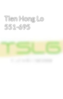 Tien Hong Lo 551-695