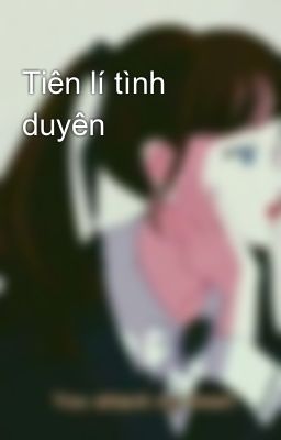 Đọc Truyện Tiên lí tình duyên - Truyen2U.Net