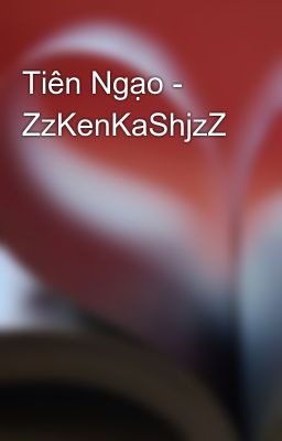 Tiên Ngạo - ZzKenKaShjzZ