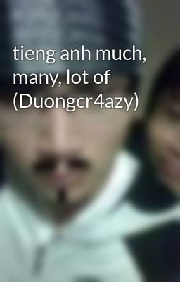 tieng anh much, many, lot of (Duongcr4azy)