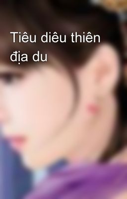 Tiêu diêu thiên địa du