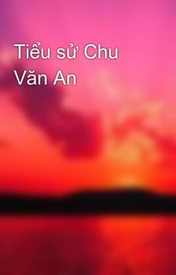 Tiểu sử Chu Văn An