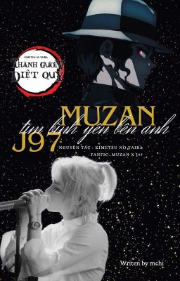 TÌM TÌNH YÊU BÊN ANH [FANFIC| MUZANxJ97]