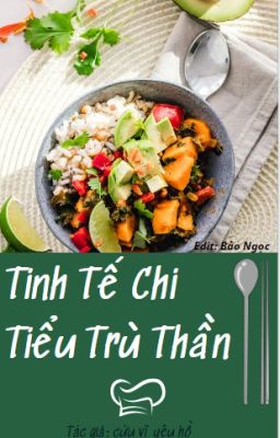 Đọc Truyện Tinh Tế Chi Tiểu Trù Thần [Tinh Tế] - Truyen2U.Net