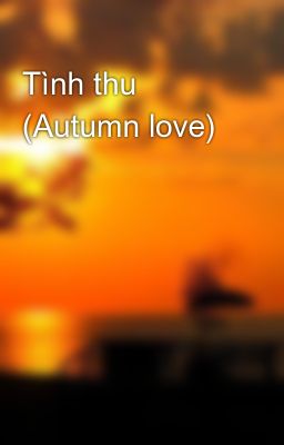 Tình thu (Autumn love)