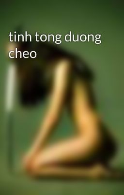 tinh tong duong cheo