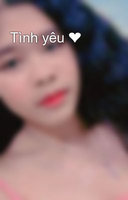 Tình yêu ❤️