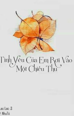 Tình Yêu Của Em Rơi Vào Một Chiều Thu