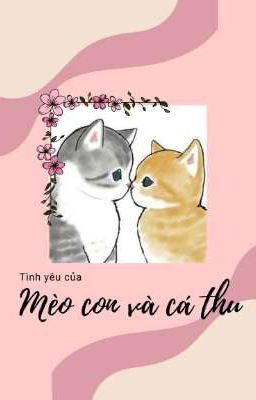 Tình yêu của mèo con và cá thu