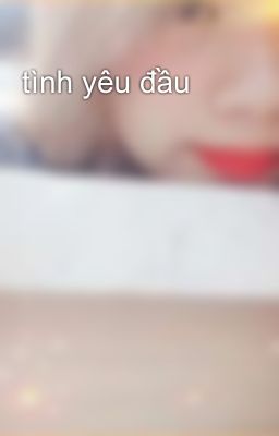 tình yêu đầu