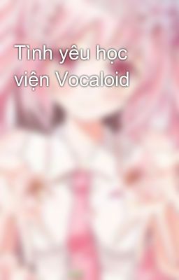Tình yêu học viện Vocaloid