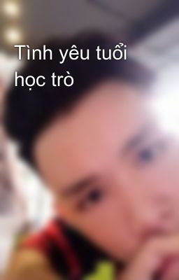 Tình yêu tuổi học trò