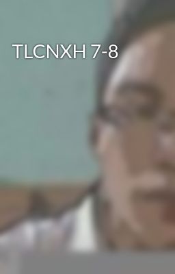 TLCNXH 7-8
