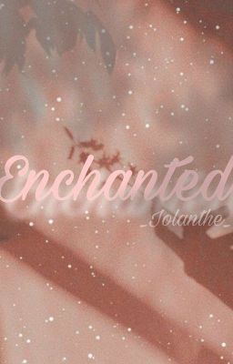 Đọc Truyện [TodoBaku] Enchanted - Truyen2U.Net