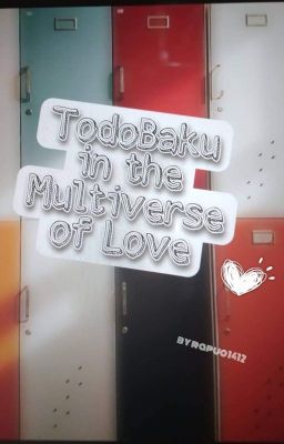 TodoBaku in the Multiverse of Love