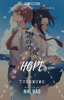 Đọc Truyện (Todoroki x Momo)ShortFic - HOPE - (Boku No Hero Academia Fanfic)  - Truyen2U.Net