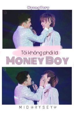 Đọc Truyện TÔI KHÔNG PHẢI LÀ MONEYBOY! [NyongTory/GRI] - Truyen2U.Net