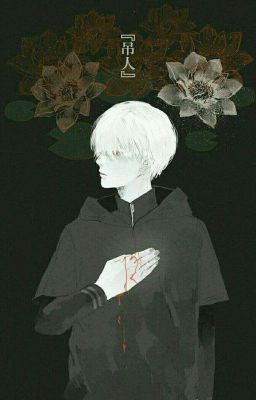 [ Tokyo Ghoul ] Kaneki Trọng Sinh