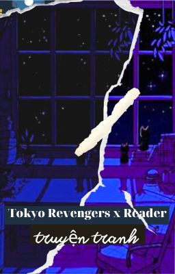 [Tokyo Revenger x Reader] truyện tranh