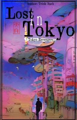Đọc Truyện [Tokyo Revengers/ABO] Lost in Tokyo - Truyen2U.Net