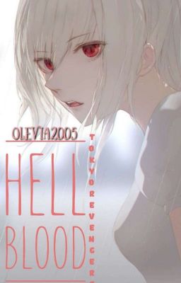 Đọc Truyện [Tokyo Revengers] Hell Blood - Truyen2U.Net