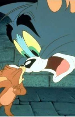 Tom And Jerry ( có thể là H+ nhẹ :3 )