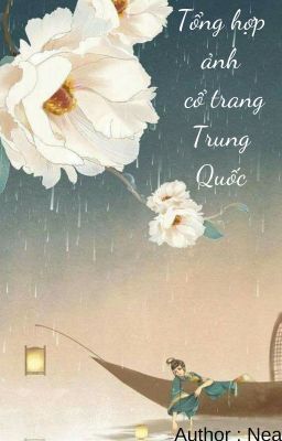 Đọc Truyện Tổng hợp ảnh cổ trang Trung Quốc - Truyen2U.Net