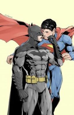 Tổng hợp CP Clark Kent x Bruce Wayne