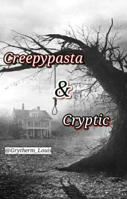 [ Tổng Hợp ] Creepypasta - Cryptic 