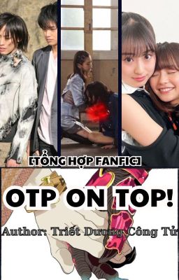[Tổng hợp] OTP ON TOP! [Kamen Rider, M-A COUPLE]
