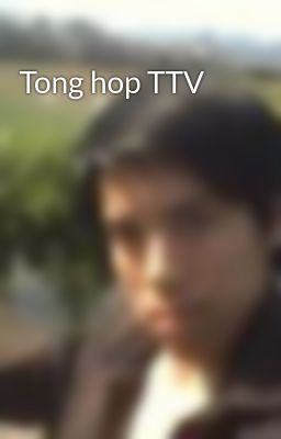 Tong hop TTV