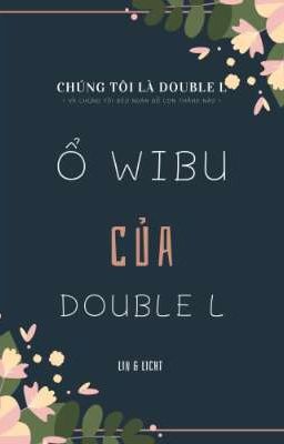 Đọc Truyện [Tổng] Ổ Wibu Của Double L  - Truyen2U.Net