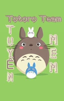 Totoro Team (Tuyển Mem)