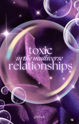 ／toxic relationships in the multiverse ／