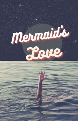 Đọc Truyện (TR_AllTake) [OS] Mermaid's love - Truyen2U.Net