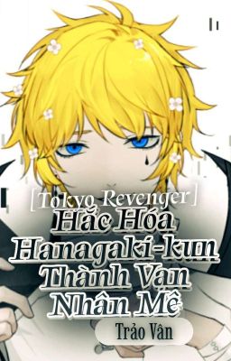 Đọc Truyện [TR] Hắc hóa Hanagaki-kun thành vạn nhân mê - Truyen2U.Net