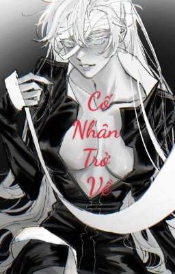 [TR] <Nữ Công> Cố Nhân Trở Về 