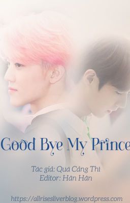 [Trans/1Shot-NaJun] Good Bye My Prince